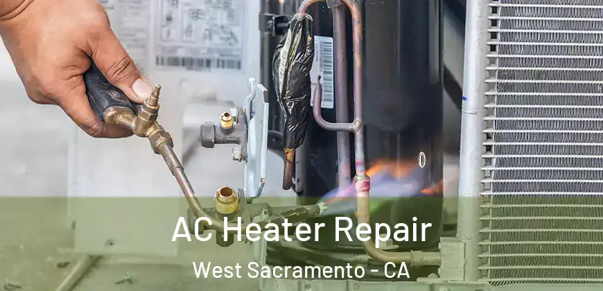 AC Heater Repair West Sacramento - CA