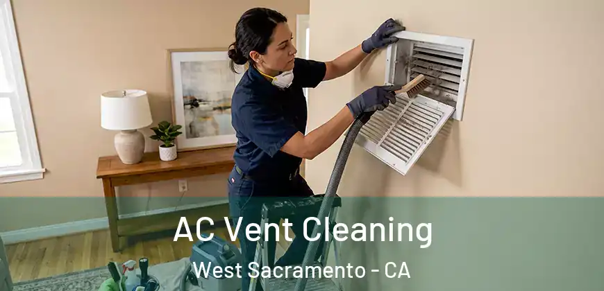 AC Vent Cleaning West Sacramento - CA