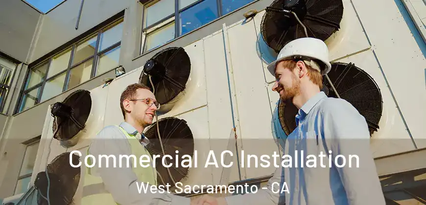 Commercial AC Installation West Sacramento - CA