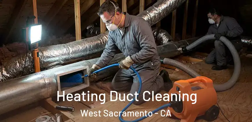Heating Duct Cleaning West Sacramento - CA
