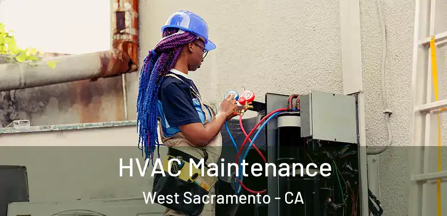 HVAC Maintenance West Sacramento - CA