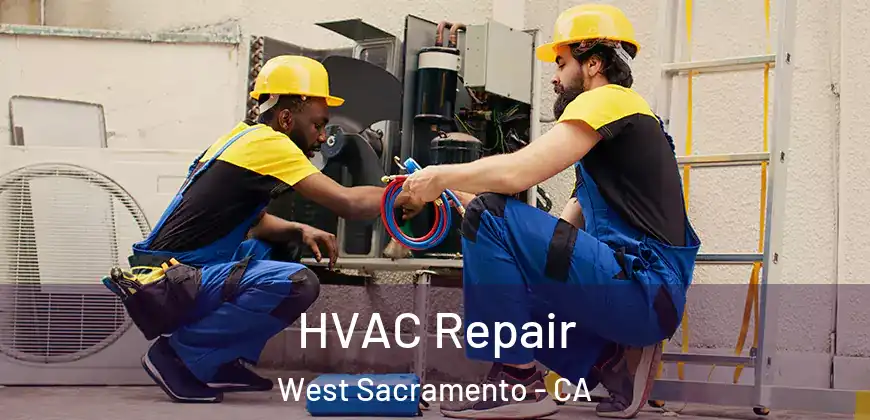 HVAC Repair West Sacramento - CA