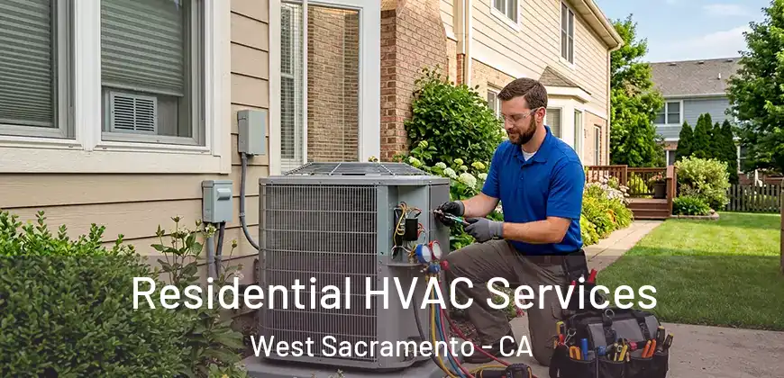 Residential HVAC Services West Sacramento - CA